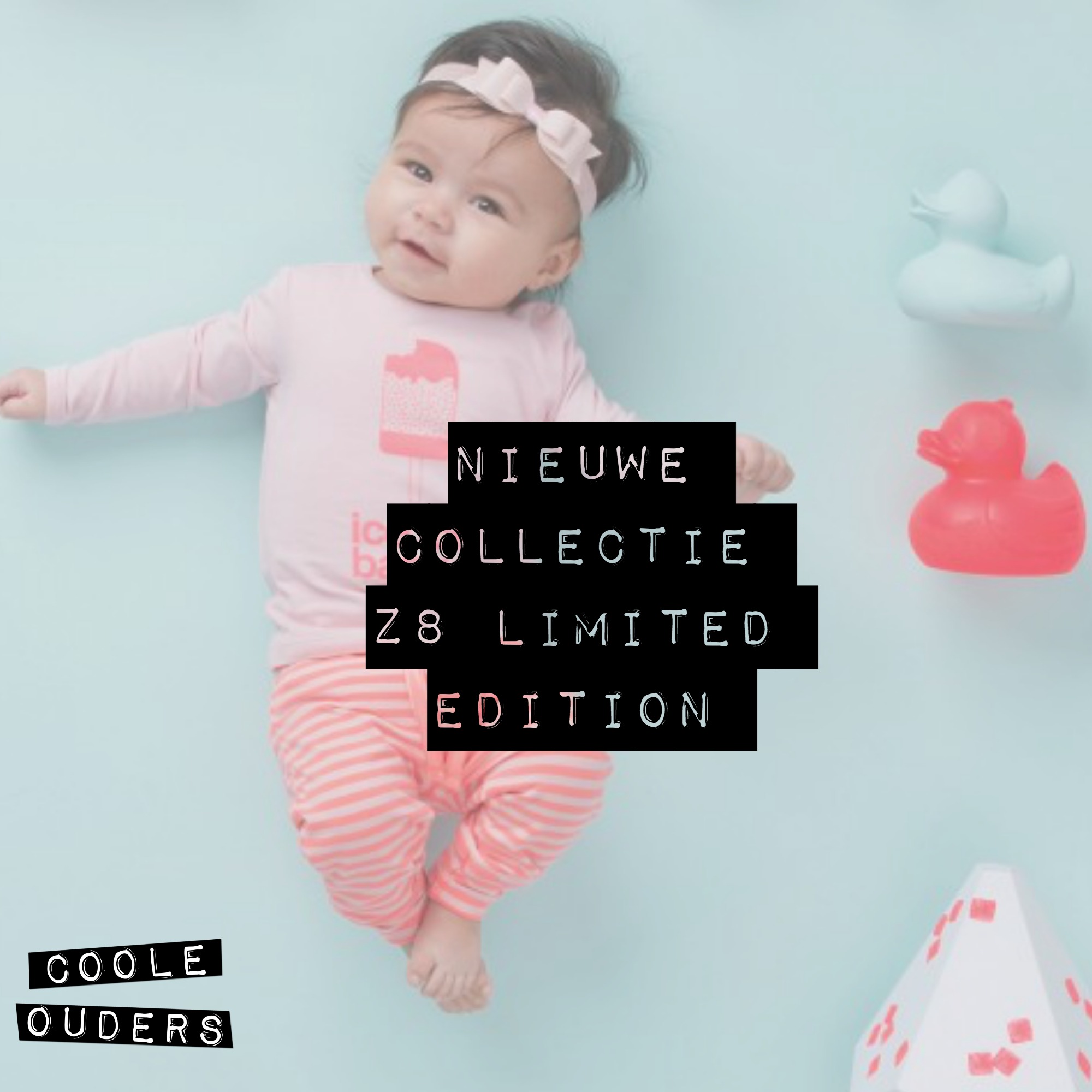 Nieuwe Edition Z8 Newborn - Fashion Friday Coole Ouders